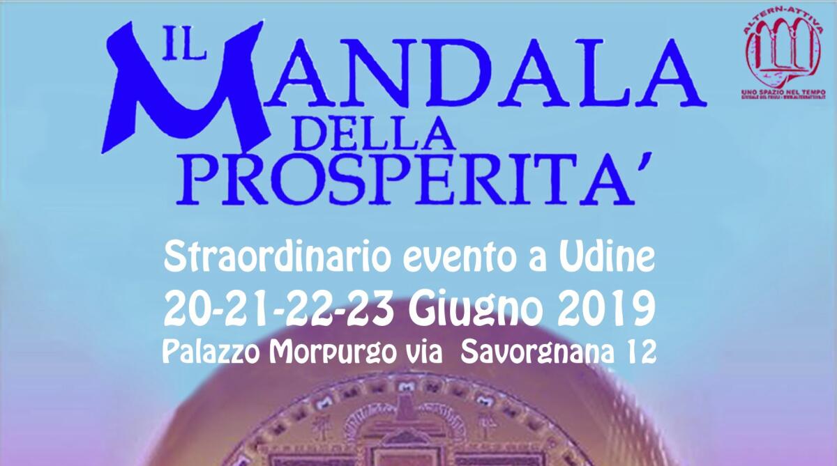 UDINE: “IL MANDALA DELLA PROSPERITÀ” DAL 20 AL 23 GIUGNO - 