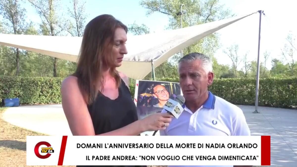Omicidio di Nadia Orlando: il padre:"non voglio che venga dimenticata" - VIDEO - 