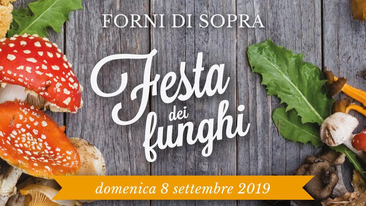 Festa dei funghi a Forni di Sopra, 8 settembre 2019 - 