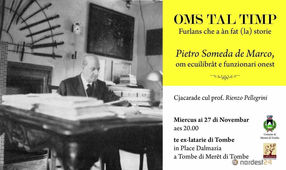 Mereto di Tomba. Una serata dedicata a Pietro Someda de Marco, uomo che ha fatto (la) storia - 
