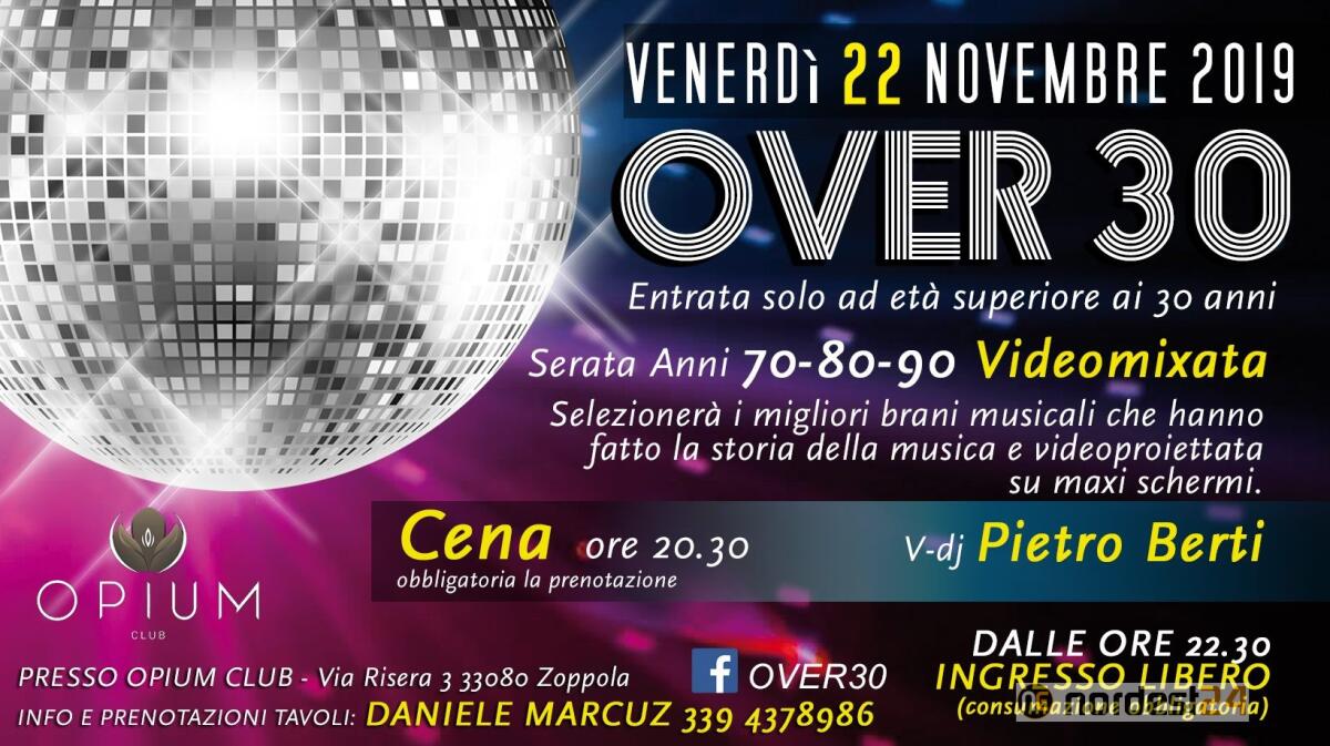 Over 30 all' Opium Club di Zoppola il 22 novembre 2019 - 