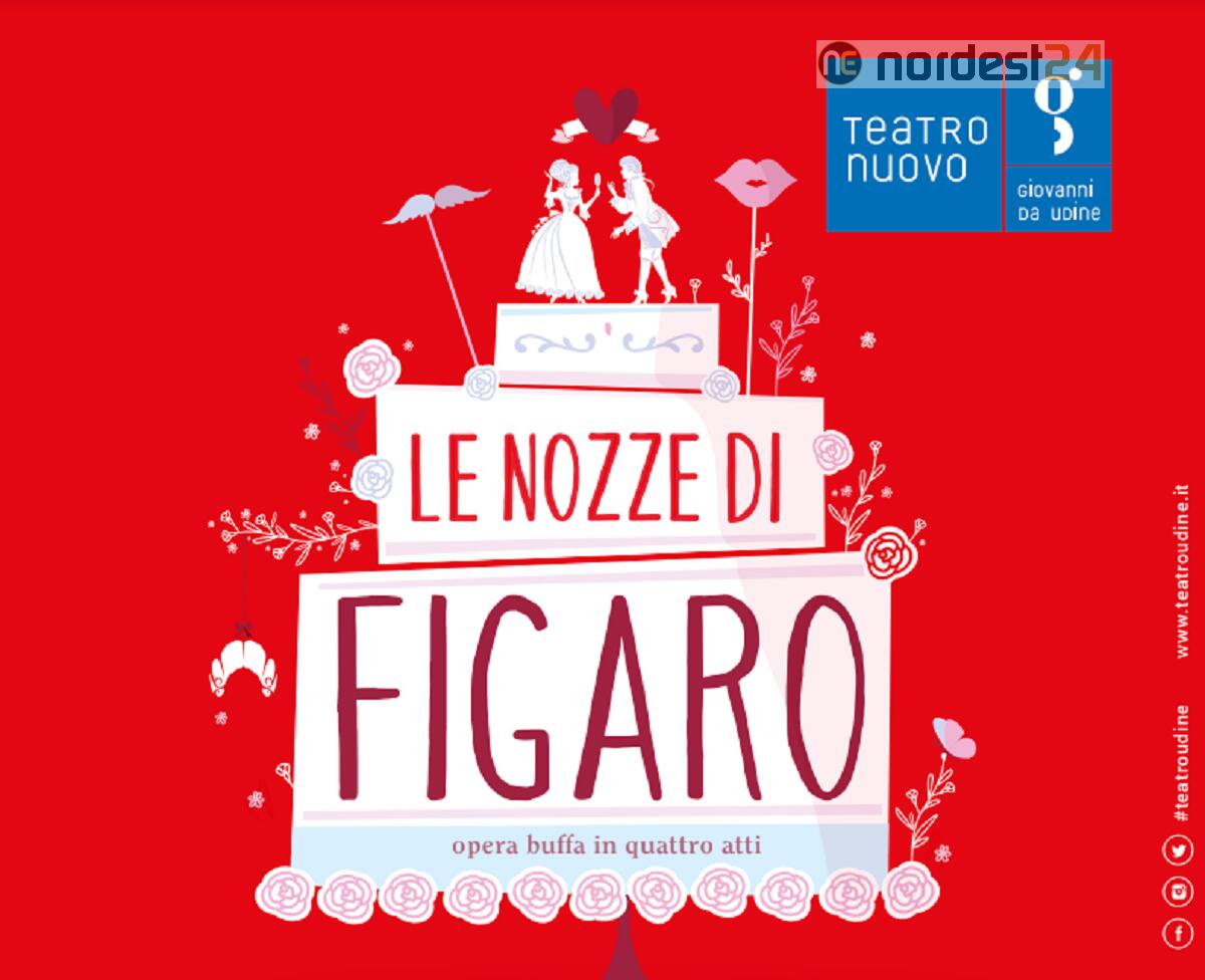 Teatro Nuovo Giovanni da Udine presenta la sua nuova produzione: Le nozze di Figaro - 