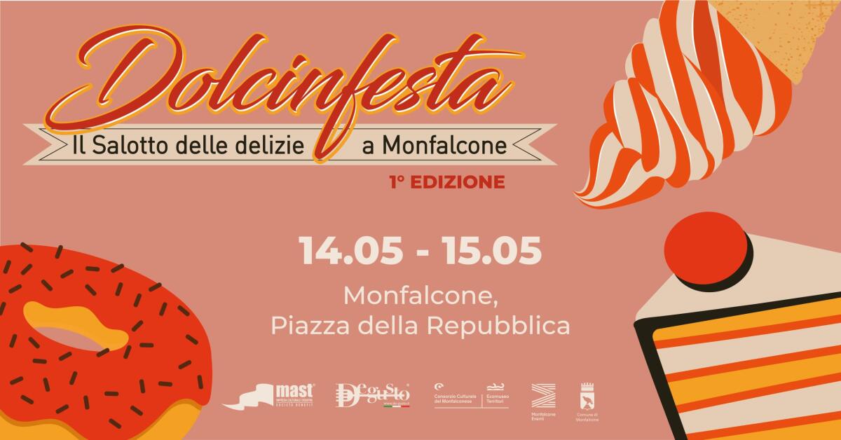 Dolcinfesta, il Salotto delle delizie a Monfalcone, il 14 e 15 maggio - 