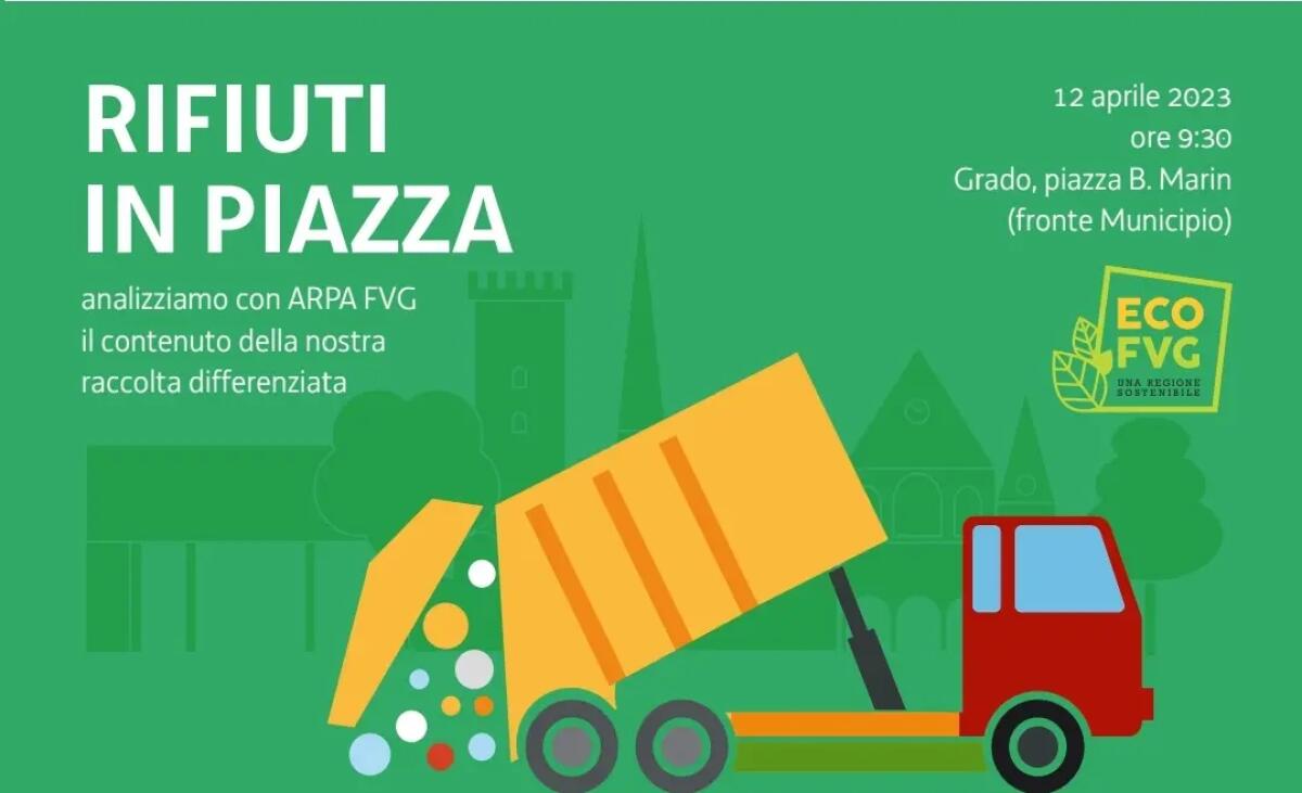 'Rifiuti in piazza', a Grado il 12 aprile, educazione e sensibilizzazione - 