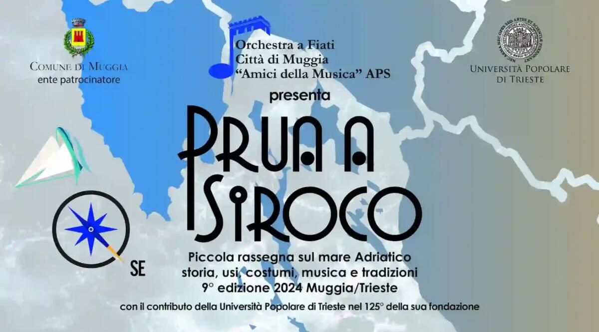 Muggia. "Prua a Siroco", una finestra sull'Adriatico attraverso musica e tradizioni - 