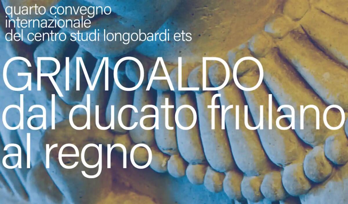 A Cividale inaugura il IV Convegno internazionale di Studi Longobardi, mercoledì 24 aprile - 
