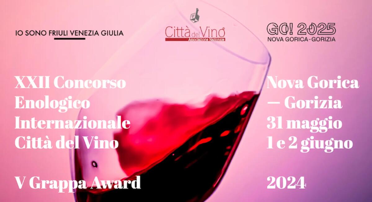 Città del vino: aperte iscrizioni al concorso enologico internazionale che si terrà a Gorizia - 