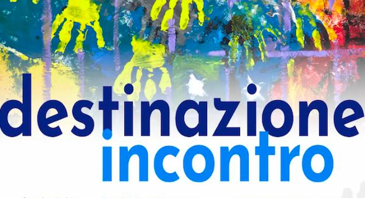 Destinazione Incontro: al via a Gorizia un progetto per unire l'Italia attraverso la cultura - 
