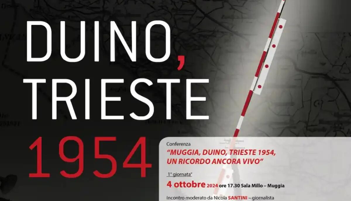 "Muggia, Duino, Trieste 1954": conferenze per ricordare un momento storico - 
