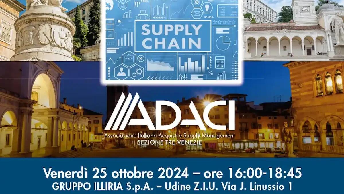 Evento ADACI Tre Venezie a Udine: “Strategie e Resilienza per affrontare le sfide della Supply Chain” - 