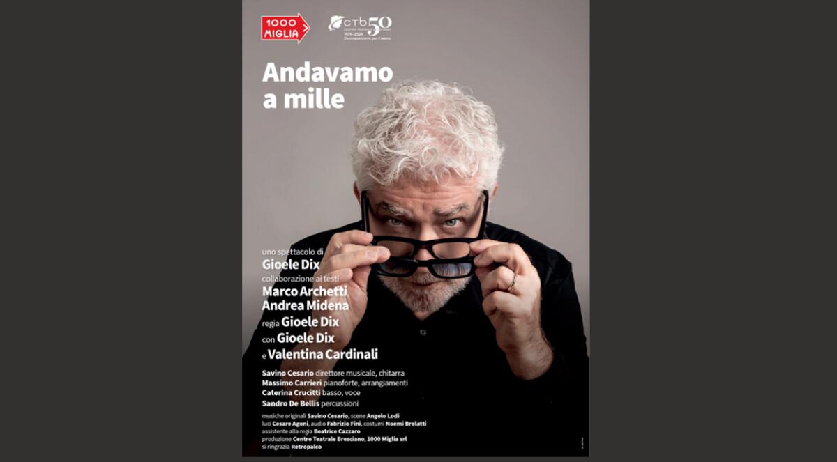 La 1000 miglia in scena con Gioele Dix: tutto pronto per la prima di 'Andavamo a mille' - 