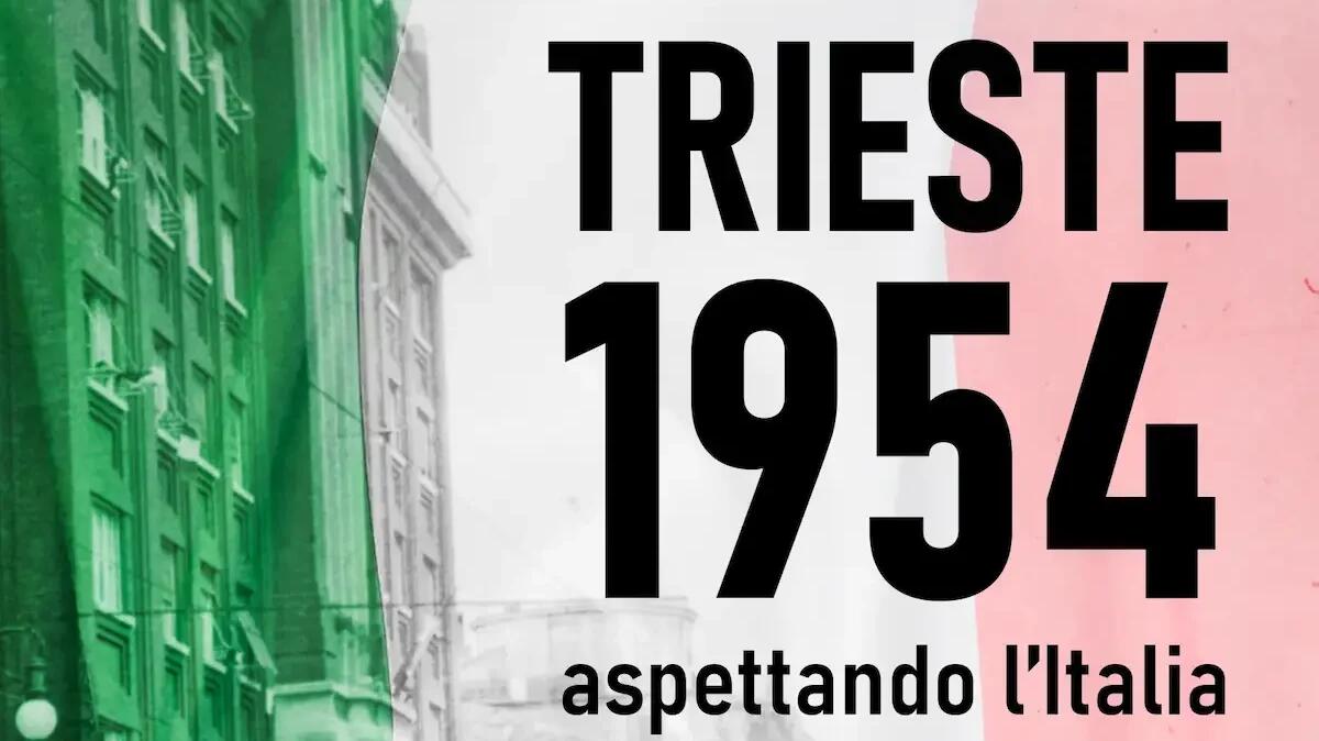Trieste 1954: il documentario che racconta il ritorno all'Italia - 