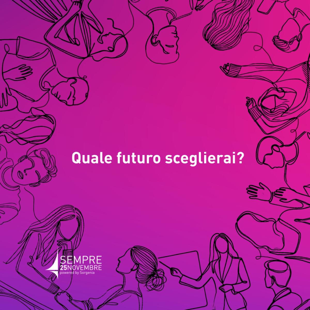 Violenza sulle donne: #Sempre25novembre: 12 storie per un cambiamento futuro - 