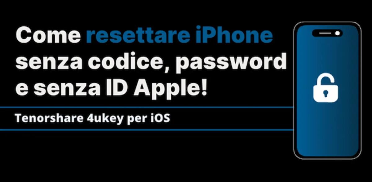 Come resettare iPhone bloccato in ogni scenario - 