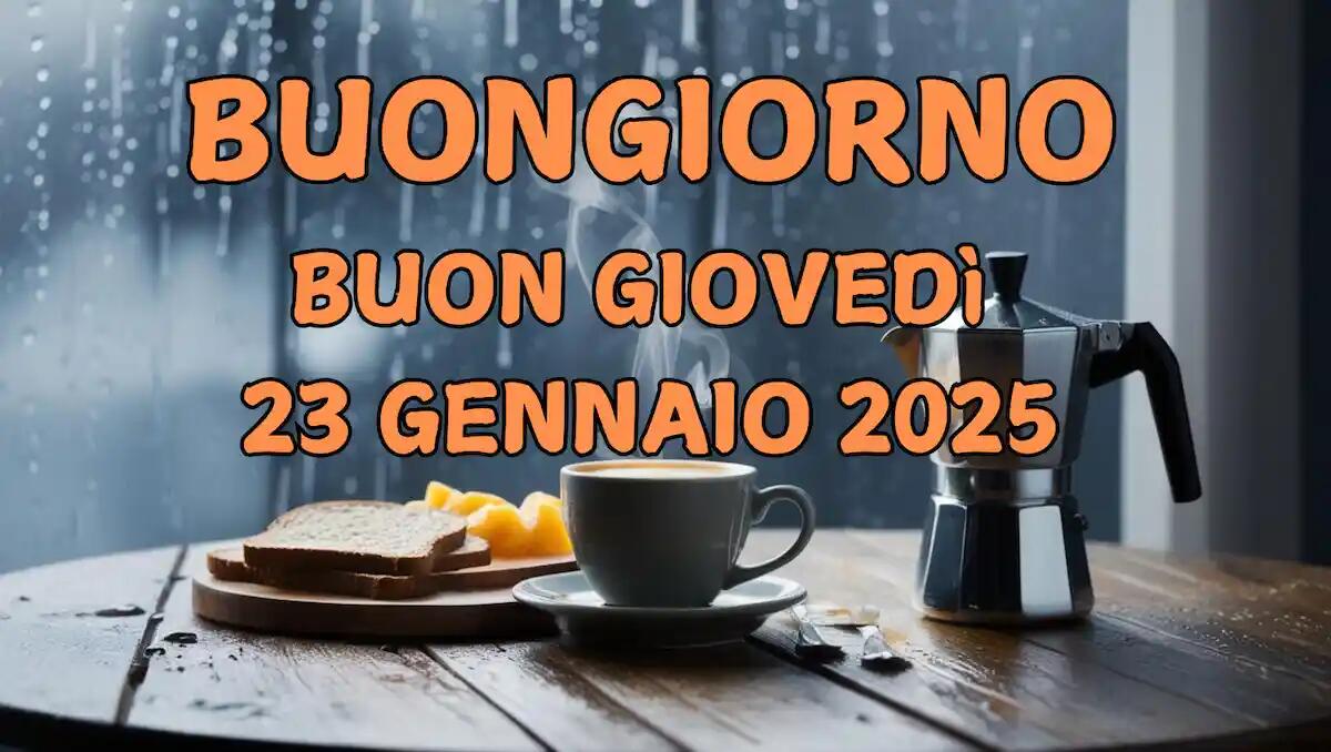 Immagini e frasi di Buongiorno per Giovedì 23 Gennaio 2025: quali condividere - 