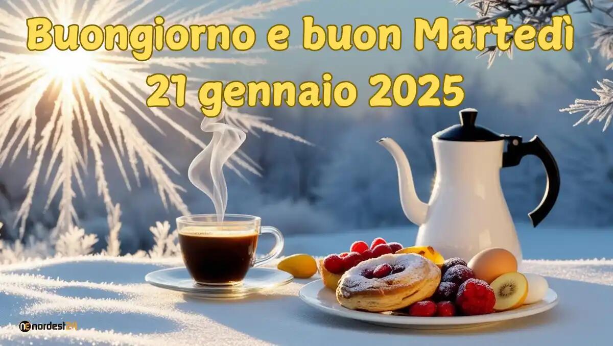 Immagini e frasi di Buongiorno per Martedì 21 Gennaio 2025 - 