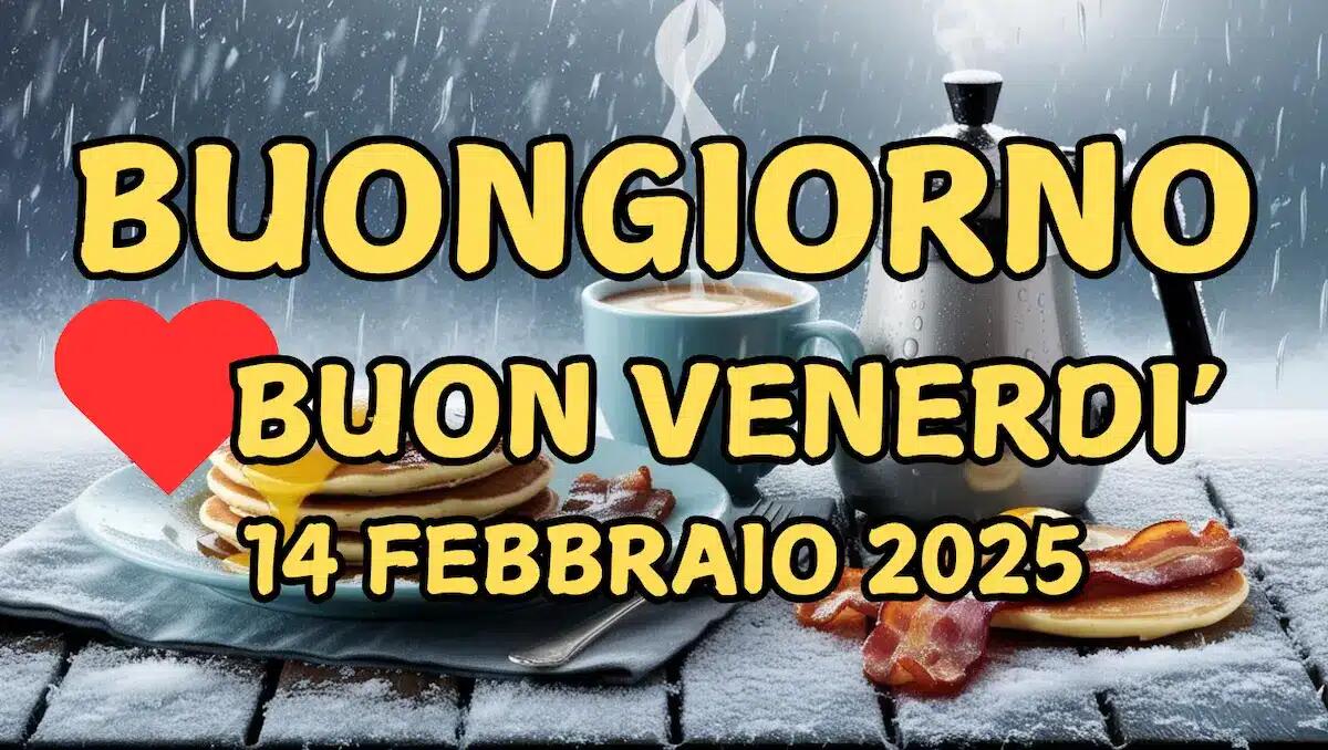 Immagini e frasi di Buongiorno per venerdì 14 Febbraio 2025, San Valentino - 