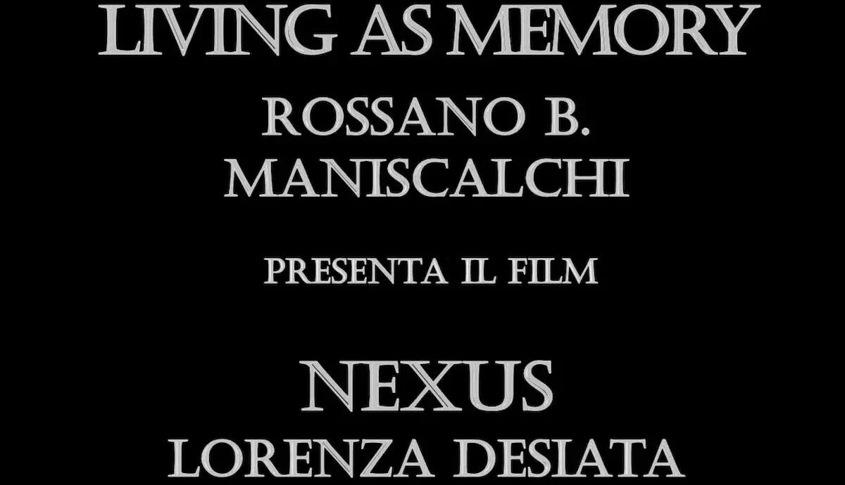 Living as Memory: la mostra di Rossano B. Maniscalchi e il film su Lorenza Desiata - 