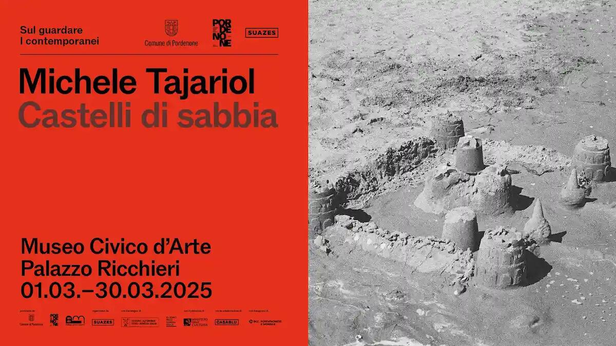 Michele Tajariol: "Castelli di sabbia" in mostra a Pordenone - 
