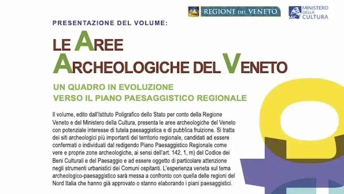 "Le Aree Archeologiche del Veneto": il nuovo volume sulla tutela del patrimonio - 