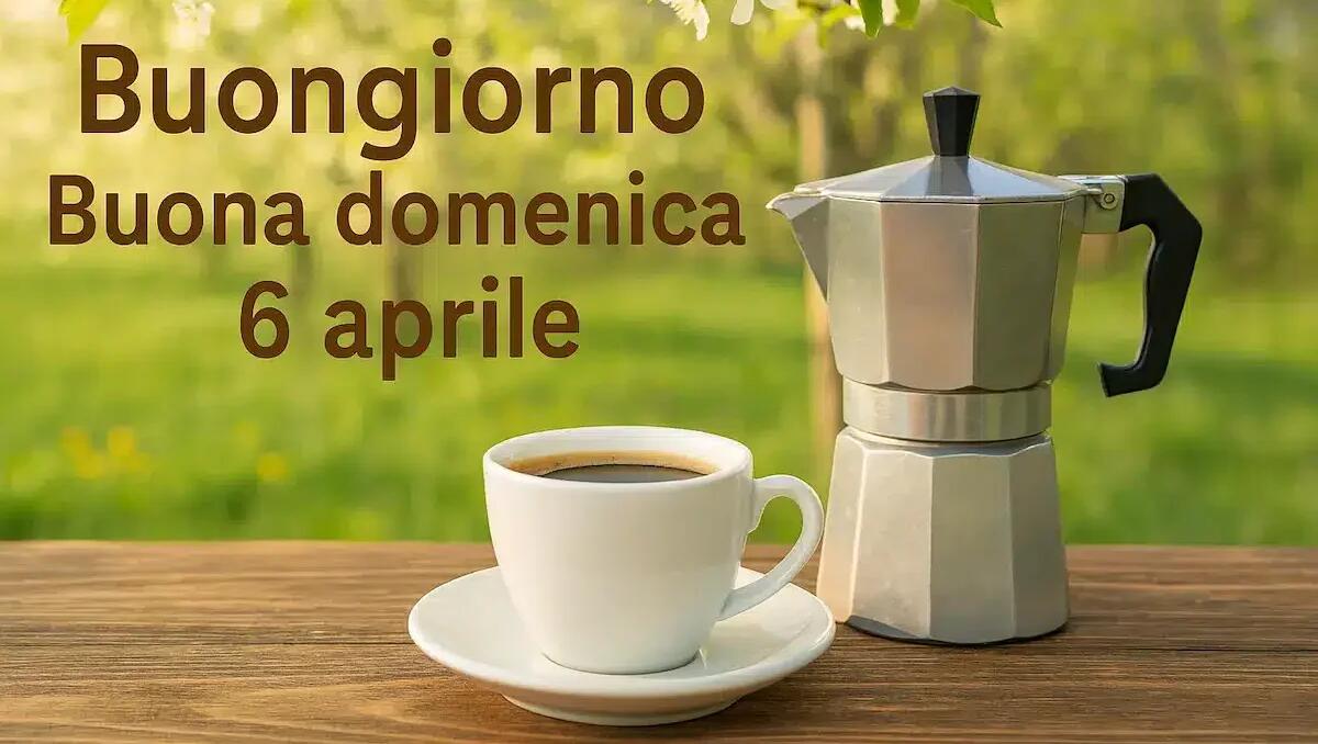 Immagini e frasi di Buongiorno per augurare Buona Domenica 6 aprile 2025 - 