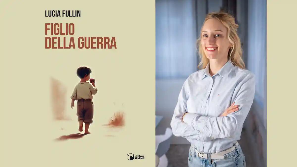 "Figlio della guerra": il nuovo libro di Lucia Fullin sulla Resistenza - 