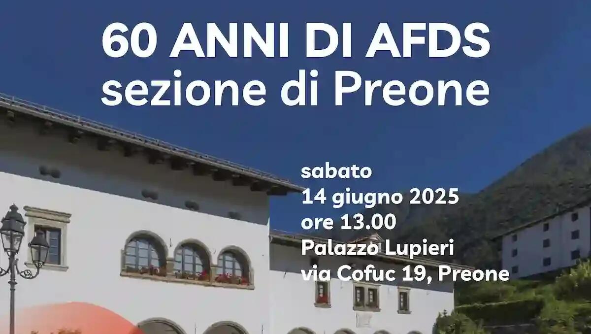 Sessant’anni di solidarietà: festeggiamenti AFDS a Preone il 14 giugno - 