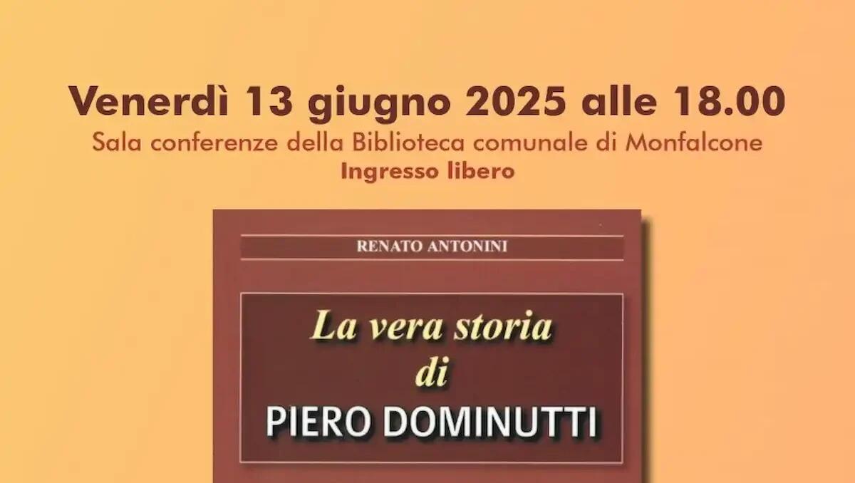 A Monfalcone si presenta “La vera storia di Piero Dominutti”, un ritratto inedito - 