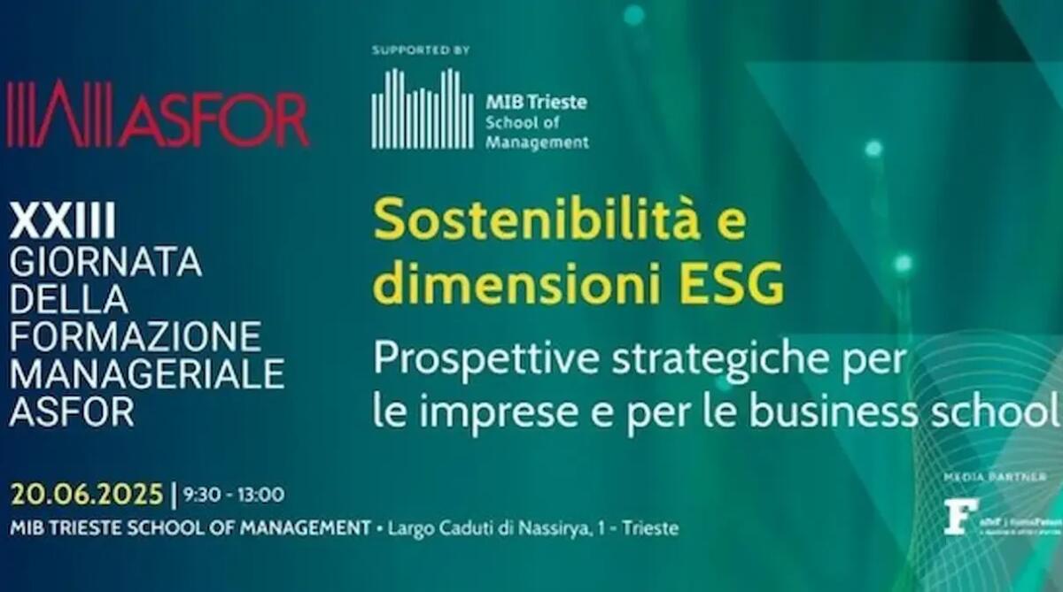 A Trieste la XXIII Giornata ASFOR su ESG, impresa e formazione - 
