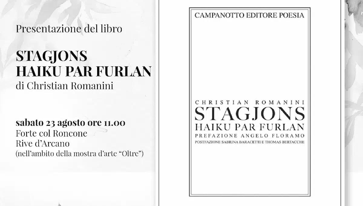 Rive d'Arcano, Christian Romanini presenta la raccolta poetica "Stagjons. Haiku par furlan" - 