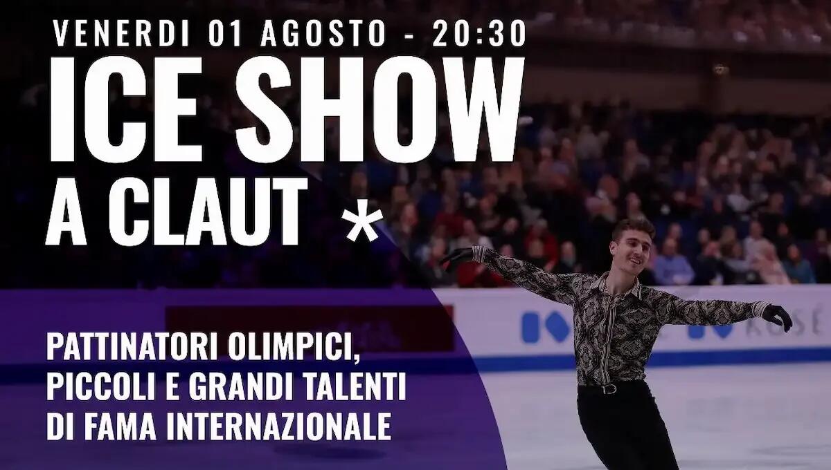Ricco weekend a Claut: Ice Show con le stelle del pattinaggio, eventi per famiglie e spettacoli - 