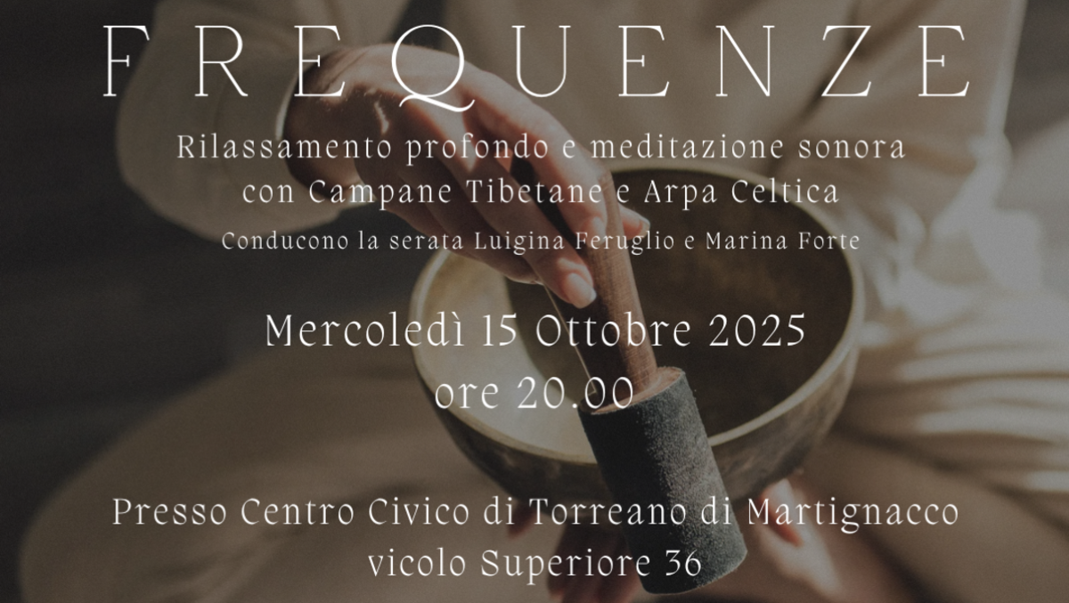 Campane tibetane e arpa celtica: "Frequenze", una serata di puro relax a Martignacco - 