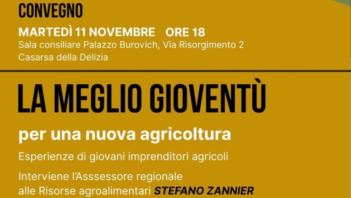 Casarsa, l’11 novembre il convegno “La meglio gioventù per una nuova agricoltura” - 