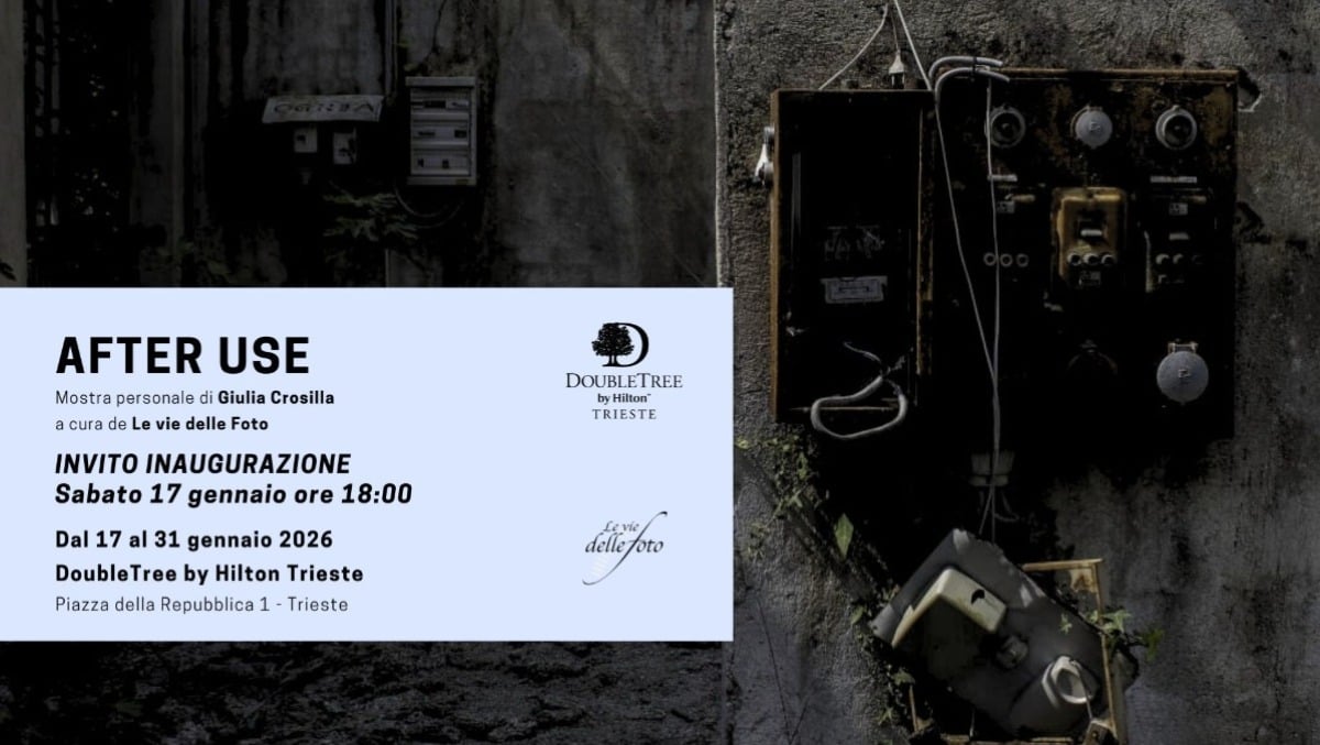 Trieste, inaugura AFTER USE: la mostra fotografica di Giulia Crosilla tra memoria e spazi sospesi - 