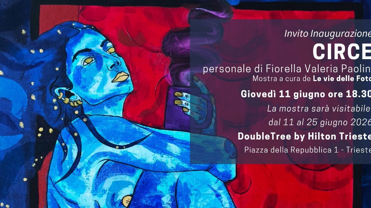 Trieste, al DoubleTree by Hilton la mostra “CIRCE” di Fiorella Valeria Paolini - 