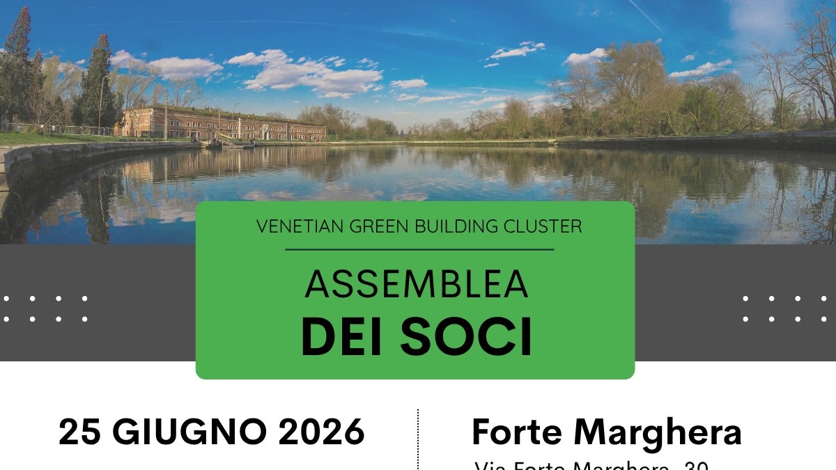 Edilizia sostenibile in Veneto, a Forte Marghera i tavoli strategici del cluster regionale il 25 giugno - 