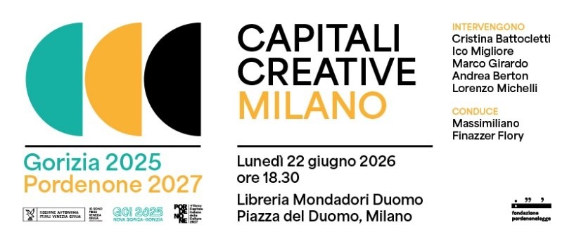 Pordenone 2027 e Gorizia-Nova Gorica protagoniste a Milano nel talk sulla creatività