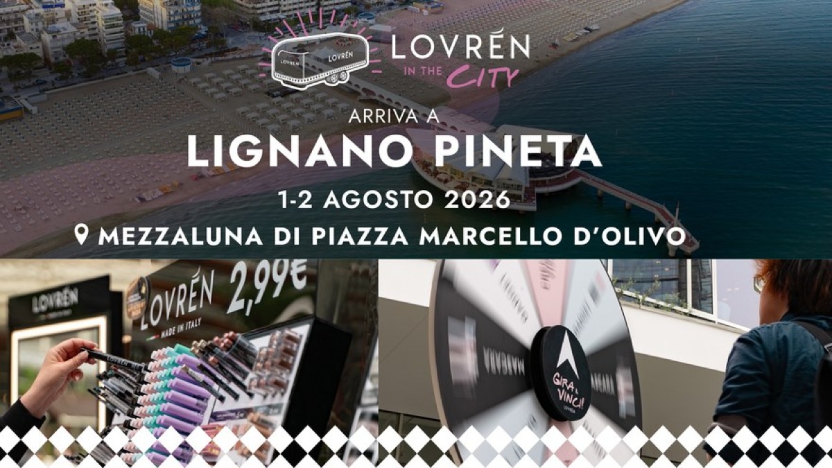 Lignano Pineta, il tour beauty Lovrén fa tappa l’1 e 2 agosto in piazza Marcello D’Olivo - 