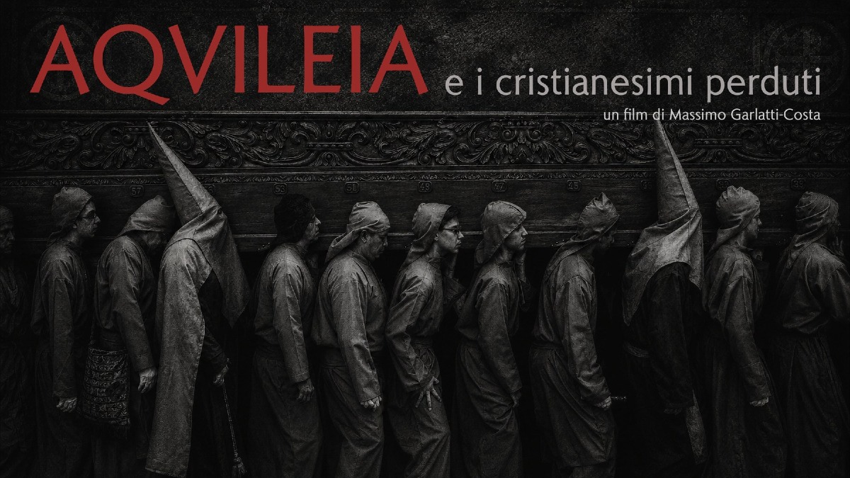 Aquileia Film Festival 2026, il 3 agosto arriva il docufilm sui cristianesimi perduti - 