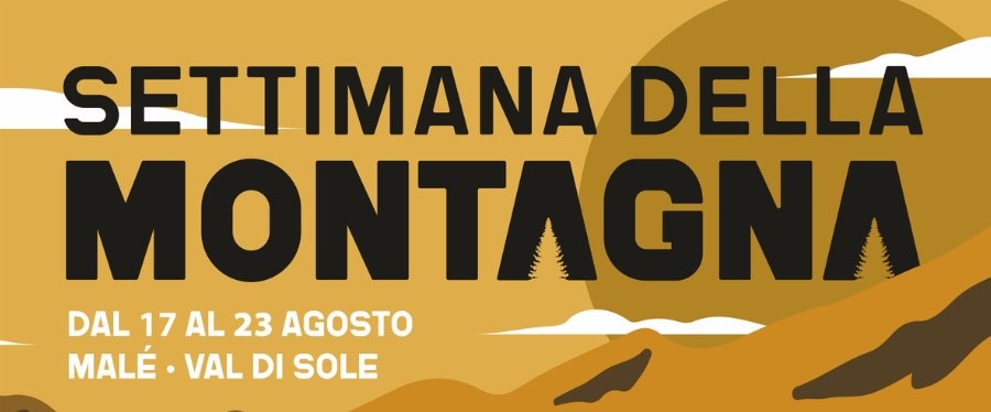Malé, dal 17 al 23 agosto 2026 torna la Settimana della Montagna con Della Bordella e