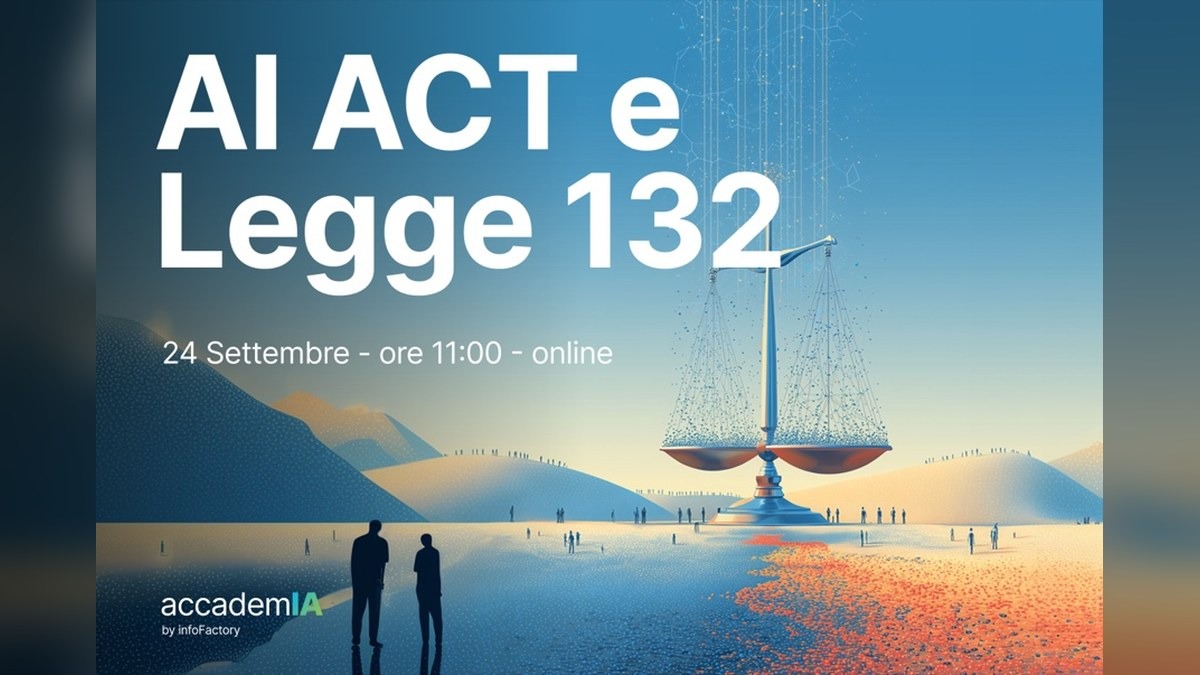 AI Act e Legge 132, webinar gratuito il 24 settembre per imprese e professionisti - 