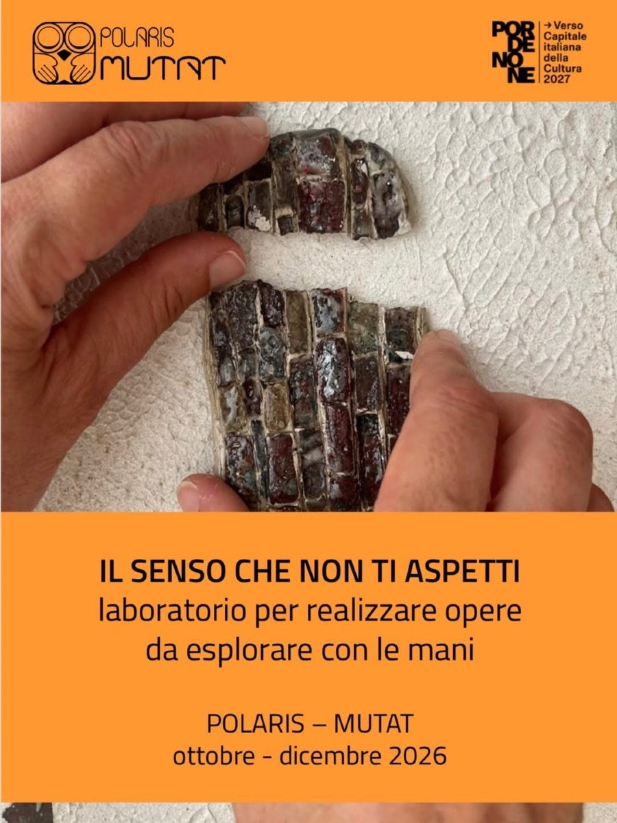 Locandina: San Vito, al MUTAT parte il laboratorio per creare opere tattili verso Pordenone