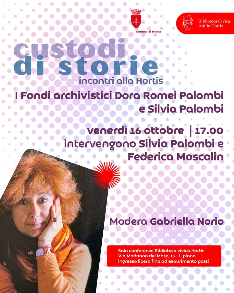 Trieste, alla Hortis conferenza sui fondi archivistici di Dora Romei e Silvia Palombi