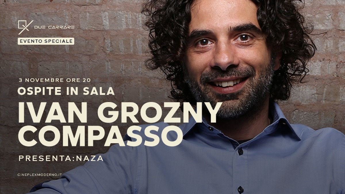 Locandina: Due Carrare, al Cineplex Moderno proiezione speciale di Naza con Ivan Grozny